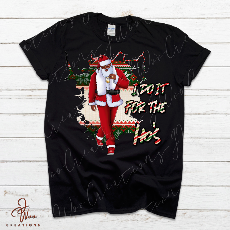 Do It For The (Ho)s Tee