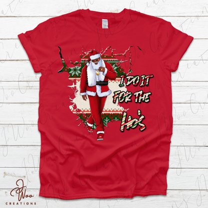 Do It For The (Ho)s Tee