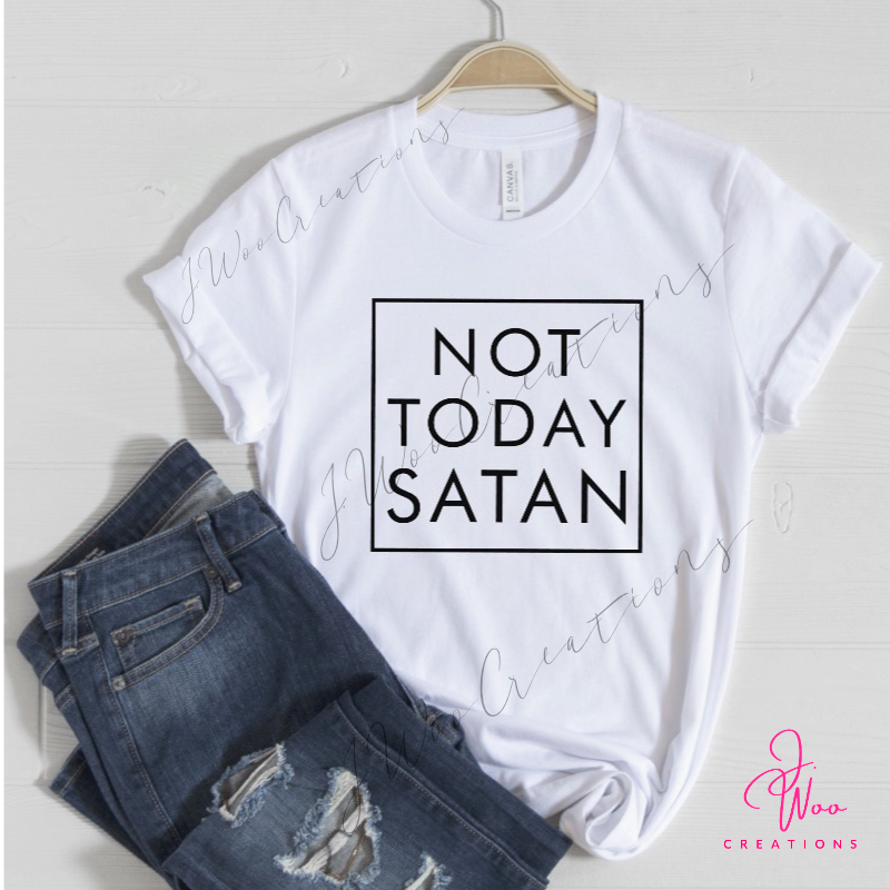 Not Today Satan Tee